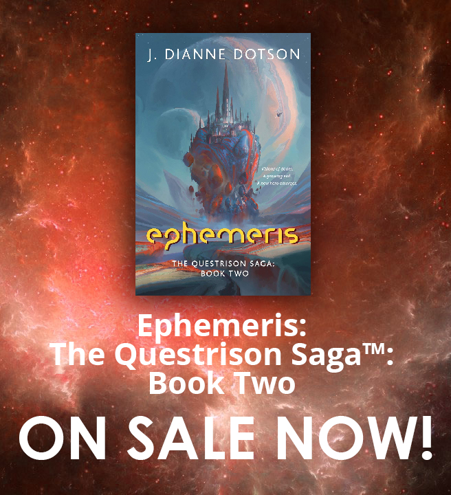 J. Dianne Dotson – Science Fiction and Fantasy Writer – Welcome, Ephemeris!