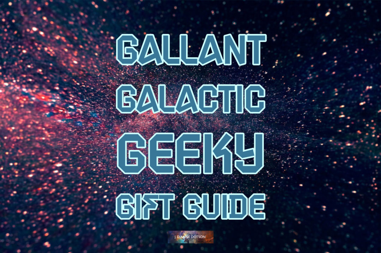 Gallant Galactic Geeky Gift Guide 2019