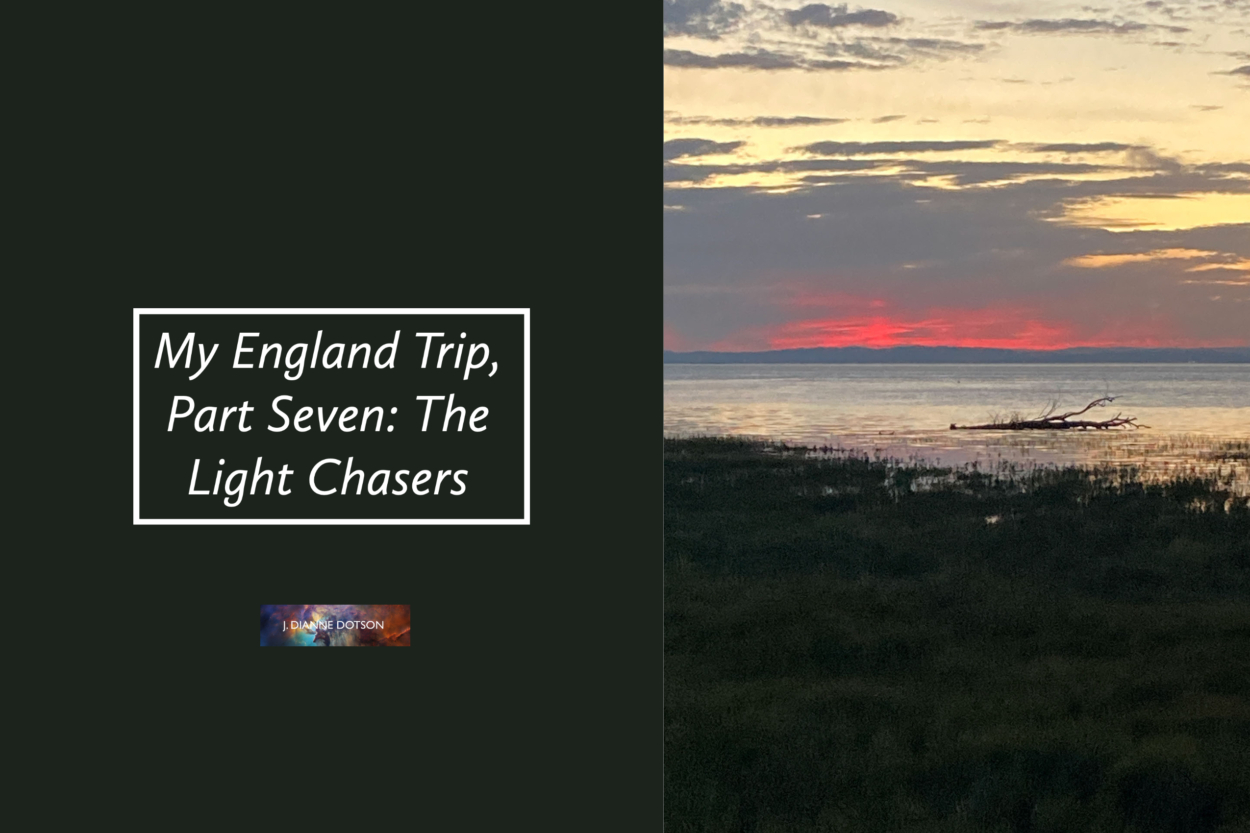 J. Dianne Dotson – Science Fiction and Fantasy Writer - My England Trip, Part Seven: The Light Chasers