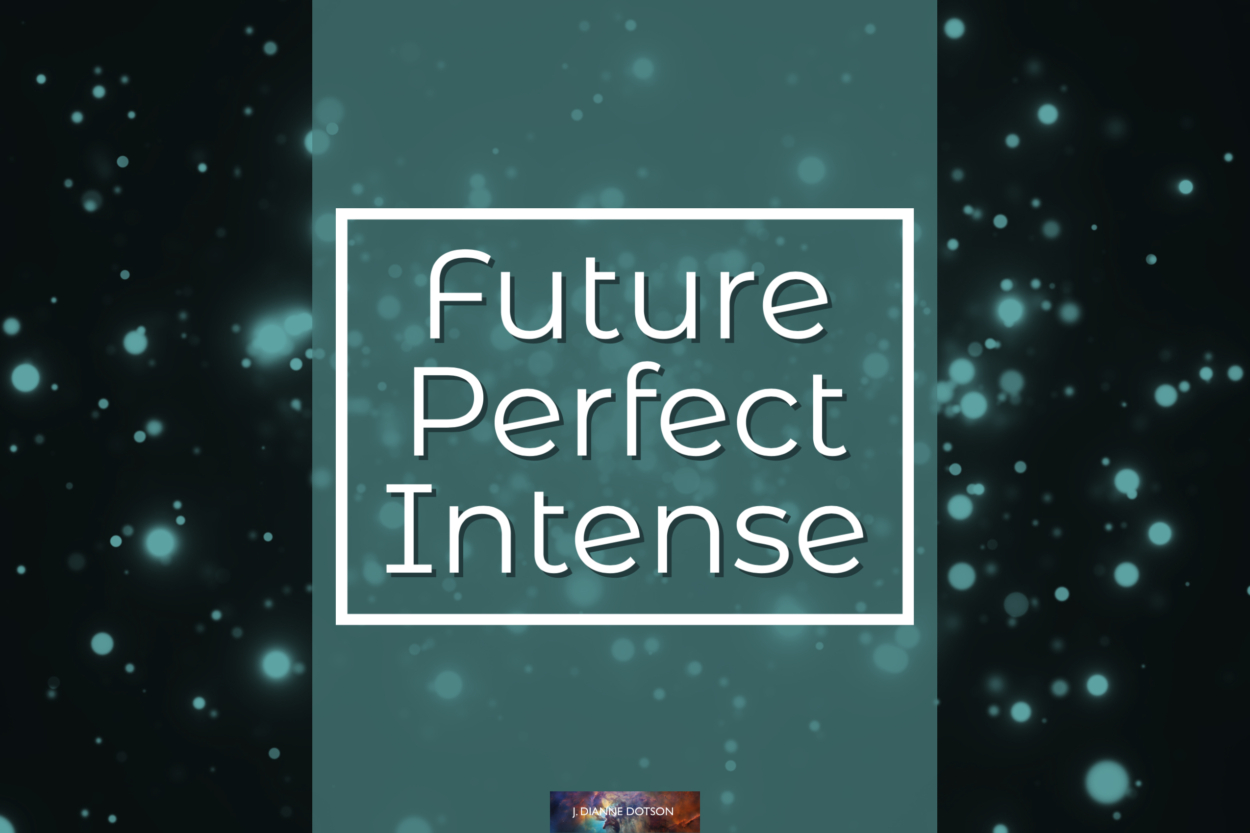 J. Dianne Dotson – Science Fiction and Fantasy Writer - Future Perfect Intense